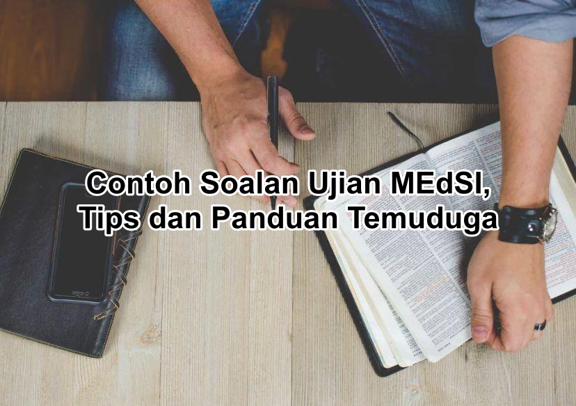 Semakan Ujian MEdSI Contoh Soalan Tips Panduan Temuduga