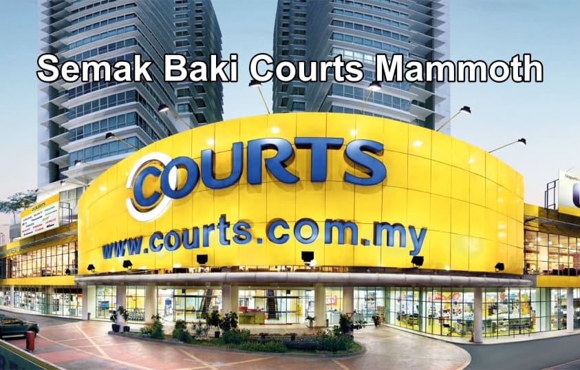 Semakan Baki Bayaran Courts Mammoth