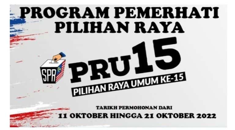 Permohonan Sebagai Pemerhati Pilihanraya PRU15 - SPR