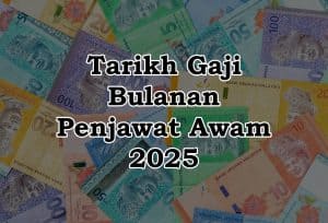 tarikh gaji penjawat awam 2025