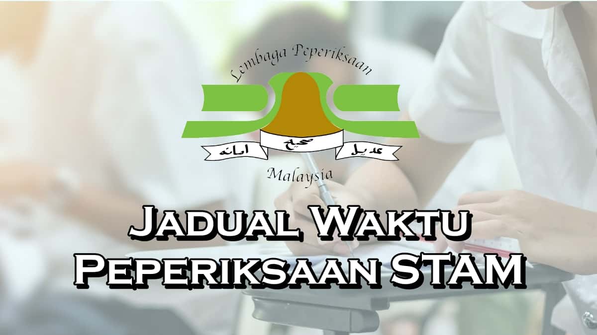 Jadual Peperiksaan Sijil Tinggi Agama Malaysia (STAM) 2023/2024