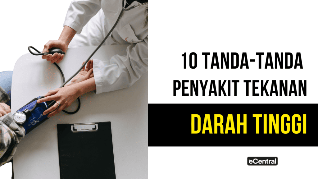 Tanda Darah Tinggi: Punca, Jenis Tahap, Kesan & Cara Mengatasi