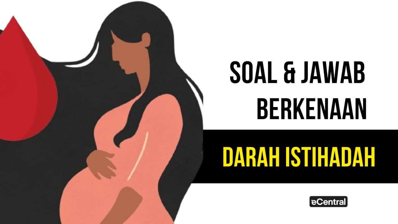 Darah Istihadah Maksud Ciri Ciri Punca Keluar And Hukum Ibadah