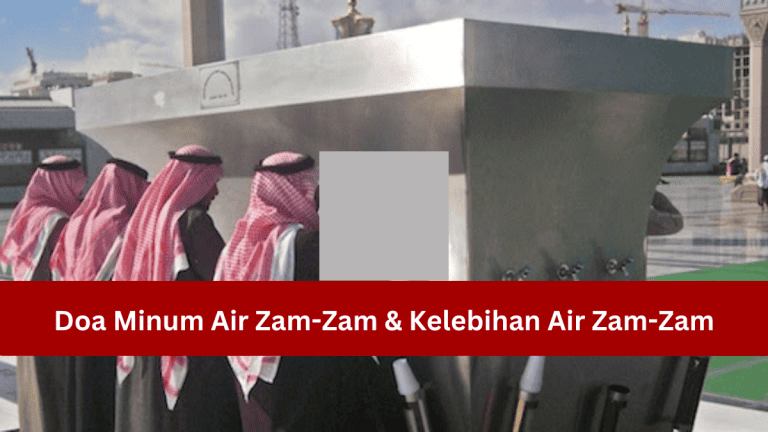 Doa Minum Air Zam-Zam & Kelebihan Air Zam-Zam