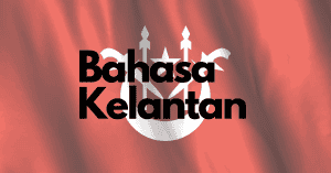 Bahasa Kelantan