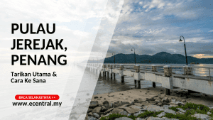 Pulau Jerejak, Penang: Tarikan Utama & Cara Ke Sana