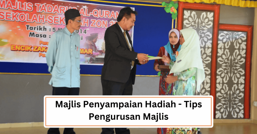 Majlis Penyampaian Hadiah - Tips Pengurusan Majlis