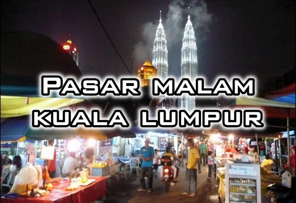 Pasar Malam KL 2024: Lokasi dan Hari Dibuka