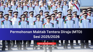 Permohonan Maktab Tentera Diraja (MTD) Sesi 2025/2026