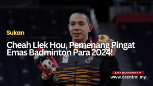 Cheah Liek Hou, Pemenang Pingat Emas Badminton Para 2024!