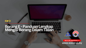 Borang E - Panduan Lengkap Mengisi Borang Dalam Talian