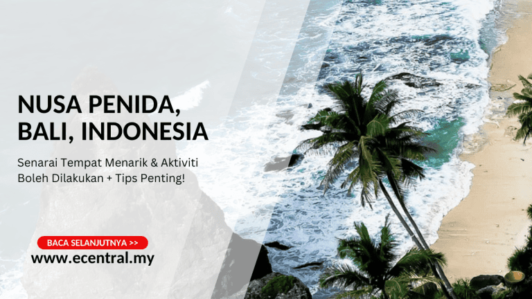 16 Tempat Menarik & Aktiviti di Nusa Penida + Tips Penting!