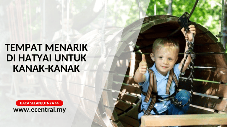 Tempat Menarik Di Hatyai Untuk Kanak-Kanak