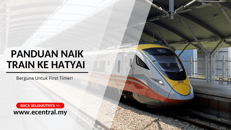 Panduan Naik Train Ke Hatyai Untuk First Timer