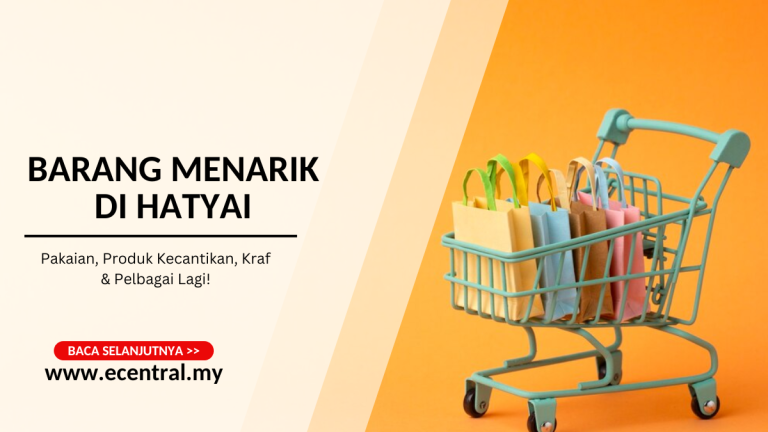 Barang Menarik Di Hatyai - Pakaian, Produk Kecantikan, Kraf & Pelbagai Lagi!