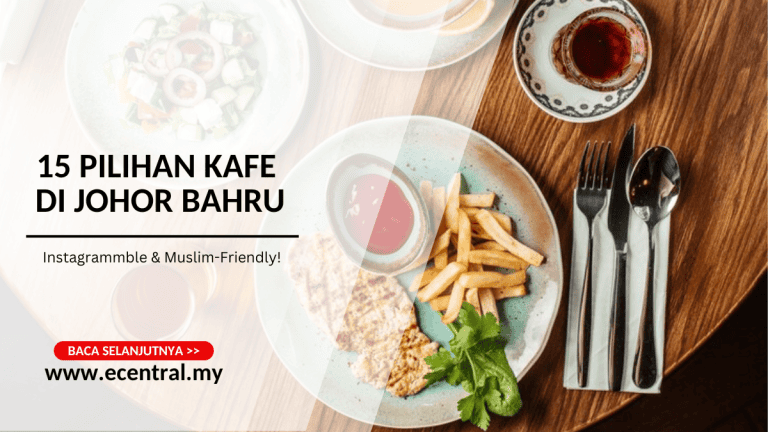 15 Kafe di Johor Bahru - Instagrammble & Muslim-Friendly!