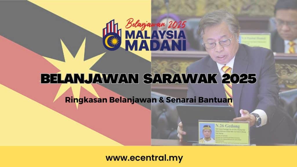 Belanjawan Sarawak 2025 : Ringkasan & Senarai Bantuan