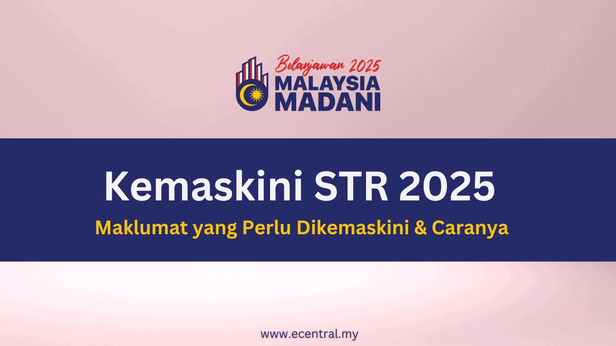 Kemaskini STR 2025 - Maklumat Yang Perlu Dikemaskini & Caranya