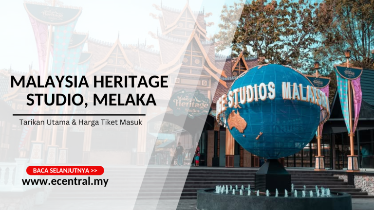 Malaysia Heritage Studio - Harga Tiket & Acara Pesta Muda-Mudi