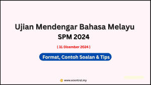 Ujian Mendengar Bahasa Melayu SPM - Format, Contoh Soalan, Tips Menjawab