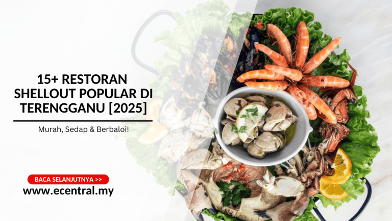 15+ Restoran Shellout Popular di Terengganu [2025]