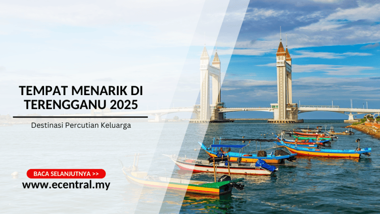 15+ Tempat Menarik di Terengganu 2025