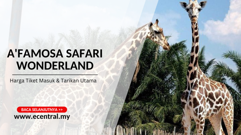 A'Famosa Safari Wonderland - Harga Tiket Masuk & Tarikan Utama