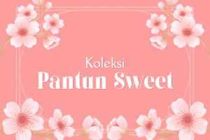 koleksi pantun sweet