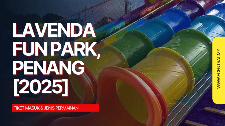 Lavenda Fun Park, Penang - Tiket Masuk & Jenis Permainan [2025]