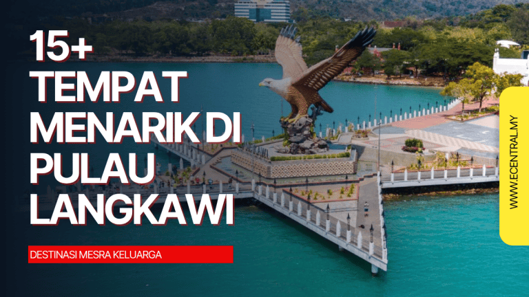 15+ Tempat Menarik Langkawi - Destinasi Mesra Keluarga