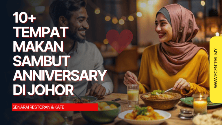 Tempat Makan Sambut Anniversary Di Johor