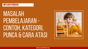 Masalah Pembelajaran - Contoh, Kategori, Punca & Cara Atasi
