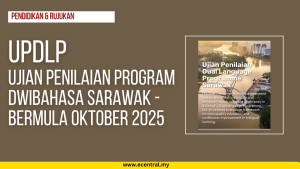 UPDLP Ujian Penilaian Program Dwibahasa Sarawak - bermula Oktober 2025