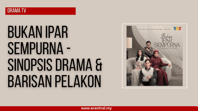 Bukan Ipar Sempurna - Sinopsis Drama & Barisan Pelakon