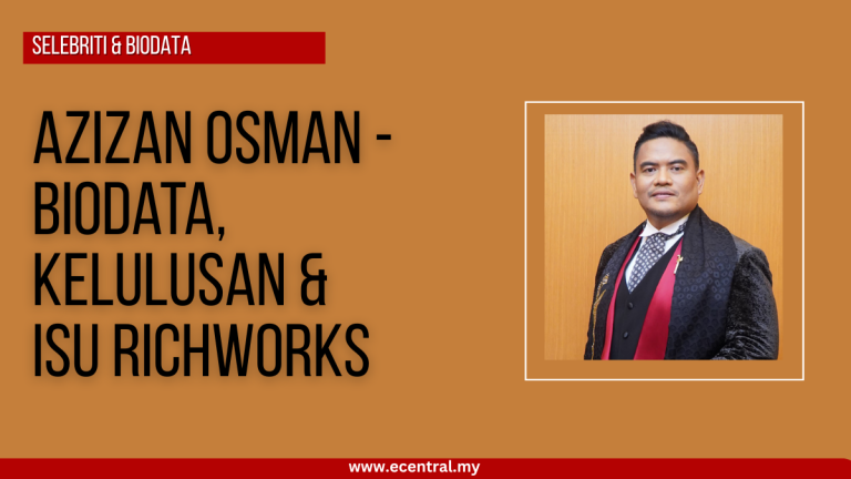 Azizan Osman - Biodata, Kelulusan & Isu Richworks