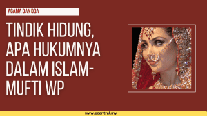 Tindik Hidung, Apakah Hukumnya Dalam Islam- Mufti WP