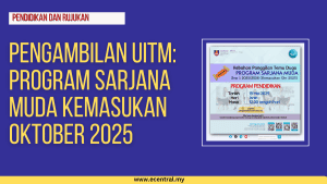 Pengambilan UiTM: Program Sarjana Muda Kemasukan Oktober 2025