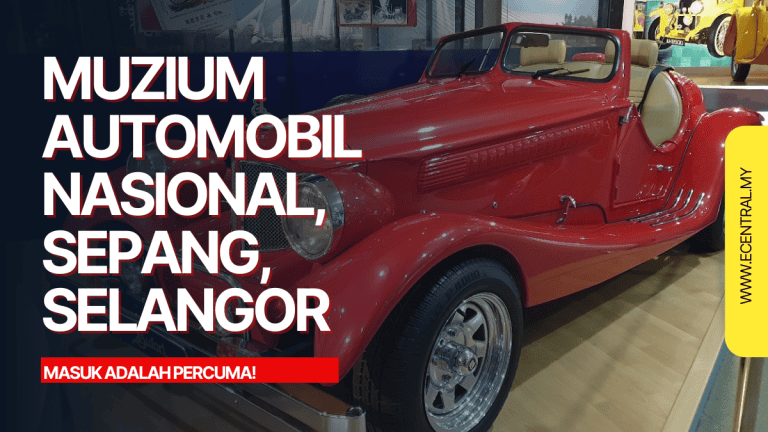 Muzium Automobil Nasional, Sepang - Masuk adalah PERCUMA!