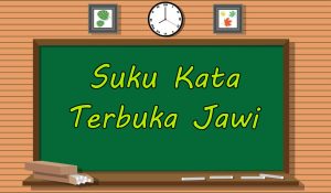 belajar Suku Kata Terbuka Jawi