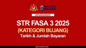 STR FASA 3 2025 (KATEGORI BUJANG) Tarikh & Jumlah Bayaran