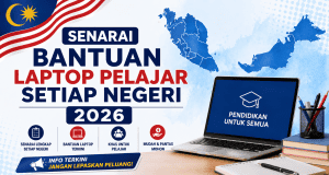 senarai bantuan laptop pelajar setiap negeri