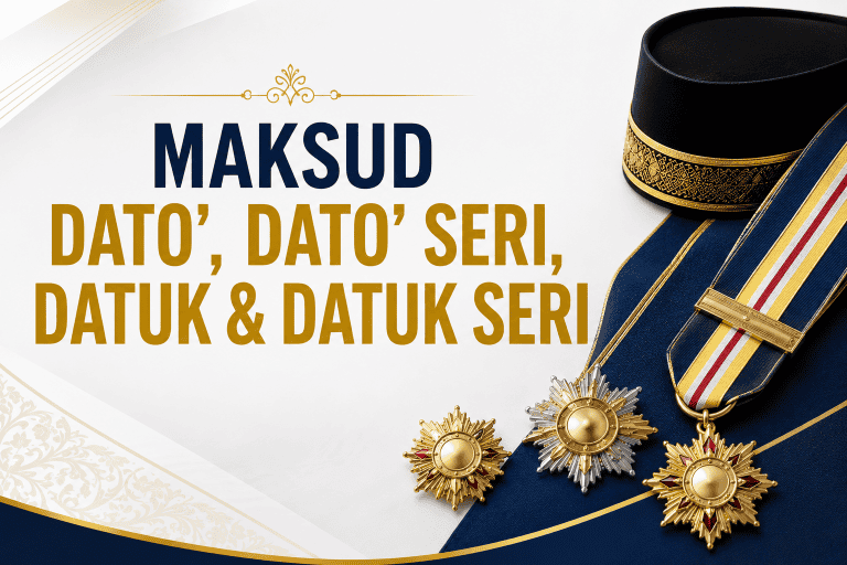 Maksud Dato, Dato Seri, Datuk & Gelaran Lain - Jangan Keliru, Ini Cara Bezakan