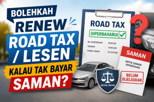 Bolehkah Renew Road Tax / Lesen Kalau Tak Bayar Saman